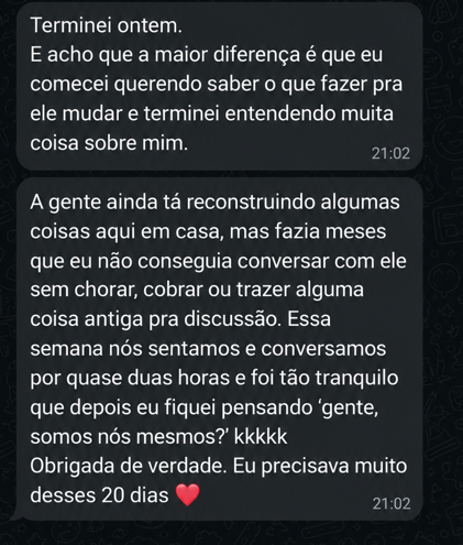 Depoimento sobre os 20 dias e uma conversa com o marido