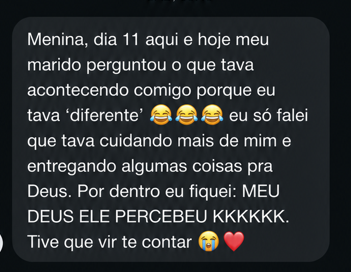 Depoimento do dia 11 sobre uma mudança percebida pelo marido